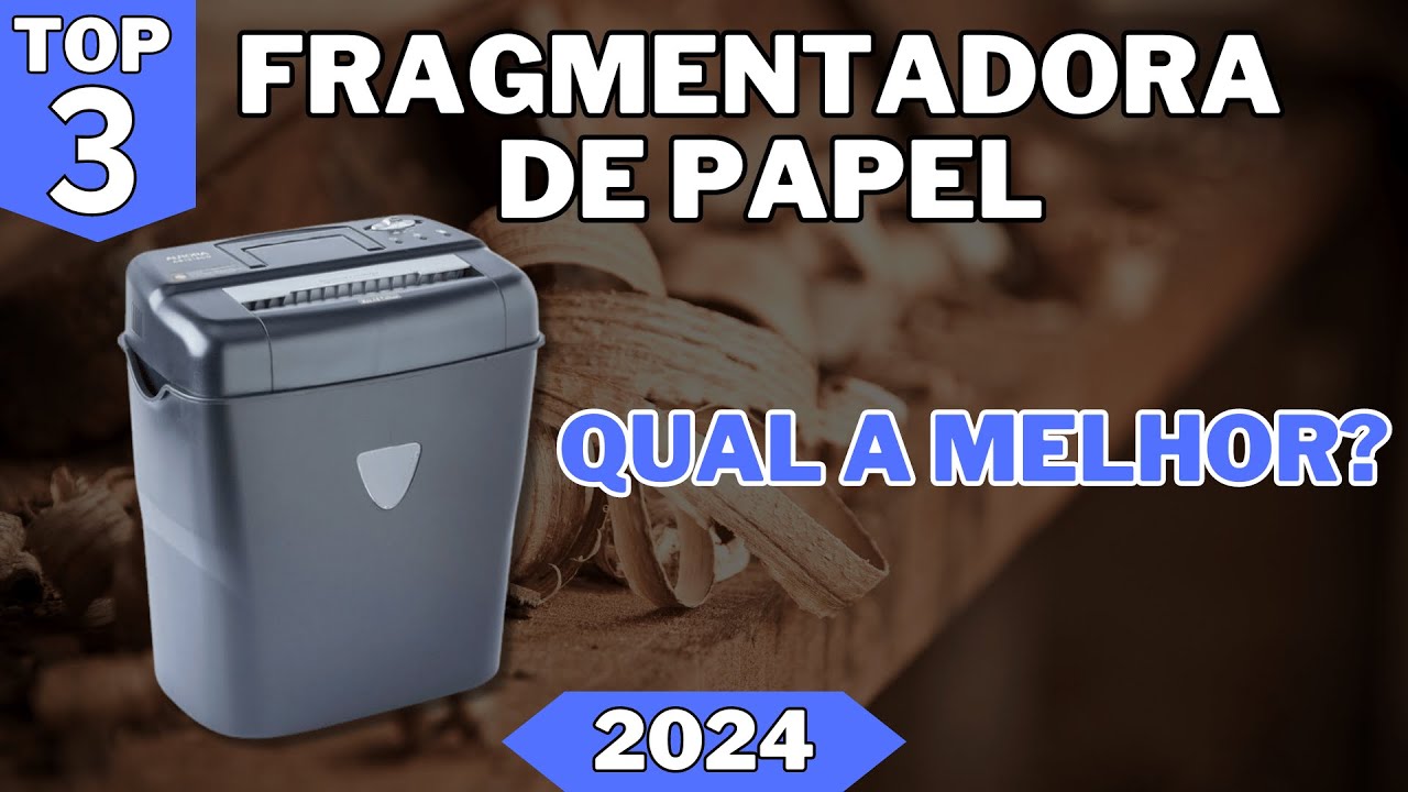 Top 3 melhores FRAGMENTADORA DE PAPEL de 2024 | Qual a melhor ...