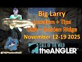Legendary Fish Big Larry This Week November 12-19 2025 USA Golden Ridge Call of the Wild: The Angler