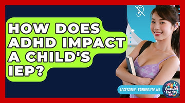 How Does ADHD Impact A Child