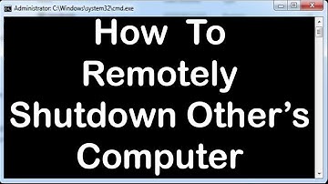 Windows Command Line Tutorials - 8 - HOW TO REMOTELY SHUTDOWN OTHER