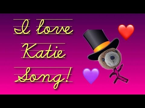 I LOVE KATIE SONG (Original) - YouTube