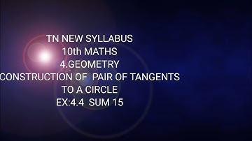 TN samacheer 10th Std maths ex 4.4 sum 15 geometry  tangent to a circle construction new syllabus