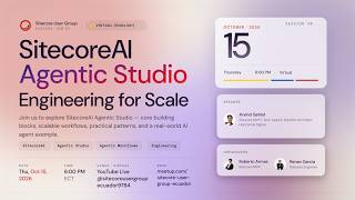 Sitecore User Group Ecuador Session 30 - SitecoreAI Agentic Studio - Engineering for Scale
