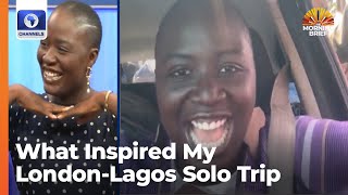 What Inspired My Solo Trip, Pelumi Nubi Shares Dramatic Journey From London-Lagos