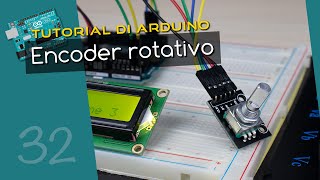 Tutorial Arduino ITA 32: encoder rotativo (menu sul display LCD)