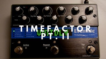 TimeFactor, pt2 | Eventide