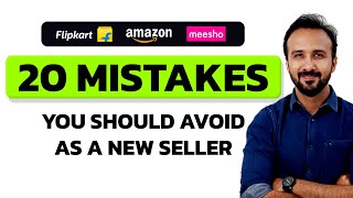 20 Mistakes New Sellers Make by Selling on Amazon, Flipkart & Meesho  Ecommerce Business