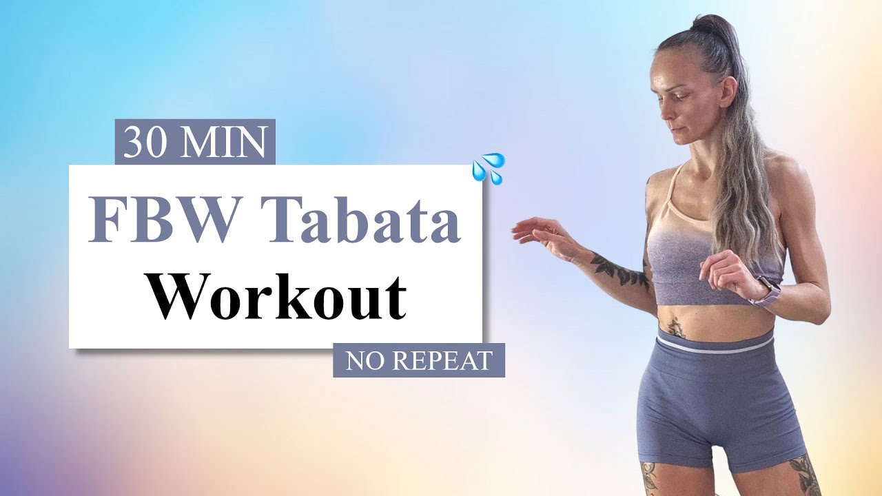 30 MIN FBW TABATA Workout | Full Body HIIT | Super Sweaty | No Repeat ...