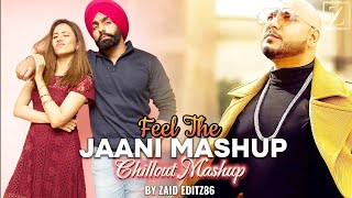 Feel The Jaani Mashup 2024 | By Zaid Editz86 : B Praak X Ammy Virk X Sunanda Sharma