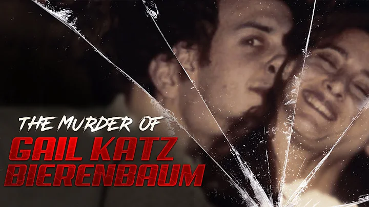 The Murder of Gail Katz Bierenbaum - Crime Documen...
