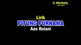 Lirik Pitung Purnama - Aas Rolani