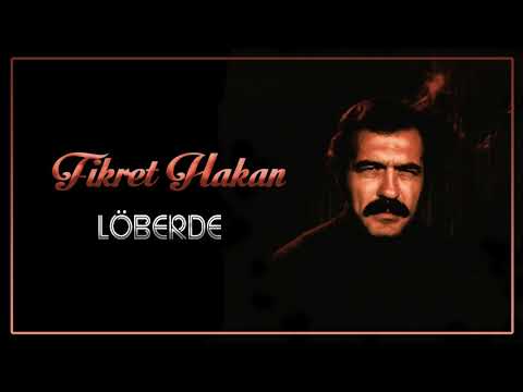 Fikret Hakan - Löberde