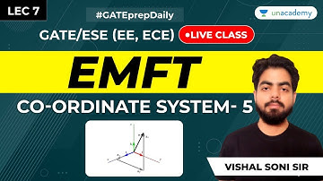 Electromagnetic Theory | Lec 7 | Coordinate System - 5 | GATE ECE/EE 2021 Exam | GATE Preparation