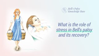 What is the role of stress in Bell&#39;s palsy and its recovery? - Bell&#39;s Palsy Knowledge Base