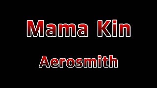 Mama Kin - Aerosmith(Lyrics)