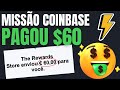 PAGOU $60 DÓLARES | MISSAO DA COINBASE ALEO PAGOU 60 DÓLARES