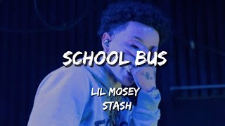 Lil Mosey • School Bus Ft Stash ▪ Lyrics
