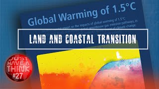 IPCC Climate Change Transitions : Energy, Land and Coast