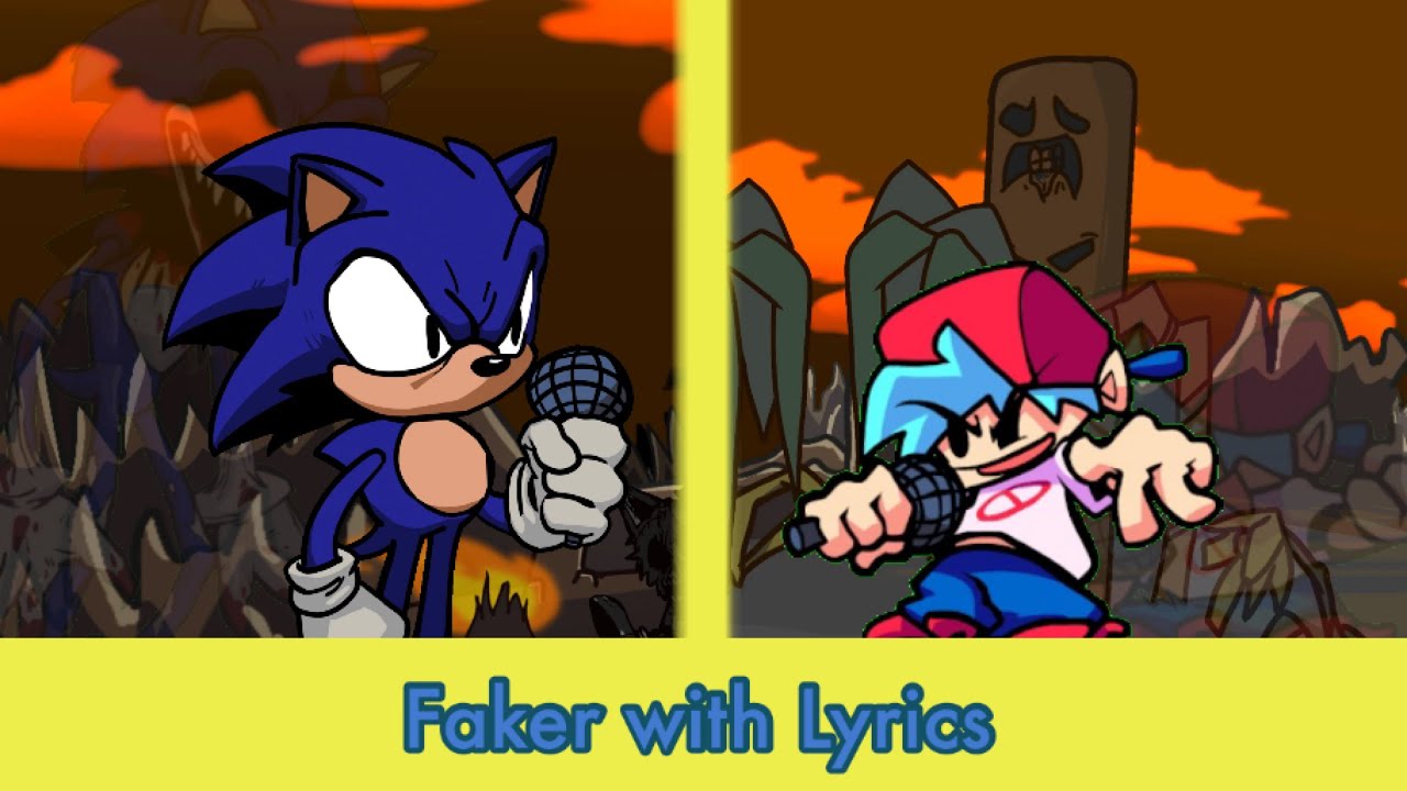 Faker with Lyrics / FNF Sonic.EXE / Idk