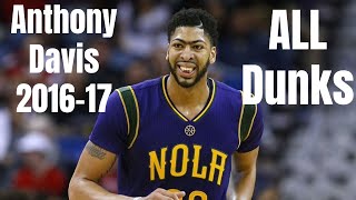 Anthony Davis 2016-17 All Dunks