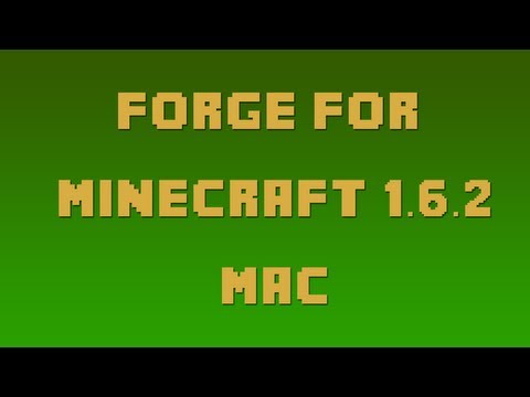 How to Install Forge for Minecraft 1.6.2 (Mac OSX 10.7.3+)