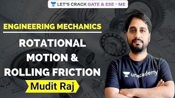 Rotational Motion & Rolling Friction | Engineering Mechanics | Revision | GATE/ESE 2021 | Mudit Raj