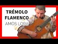 🔥Cómo tocar TRÉMOLO Flamenco [con AMÓS LORA]