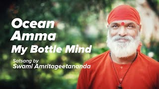 Ocean Amma, My Bottle Mind - Satsang by Swami Amritageetananda Puri