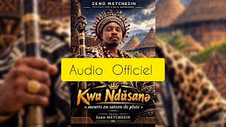Zenù - Kwe Ndùsane Meurts En Saison De Pluie . Audio Officiel By Zenù Production