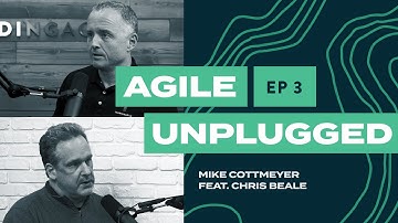 Agile Unplugged: EP03 | Mike Cottmeyer and Chris Beale