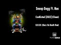 Snoop Dogg Ft. Nas - Conflicted [2022] (Clean)