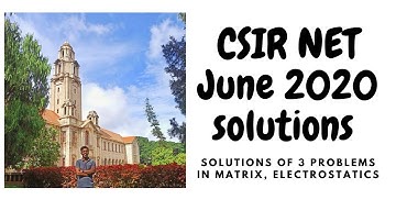 Solutions of CSIR NET June 2020 | 3 Problems | Matrix | Electrostatics | Physics | NET Physics 2022