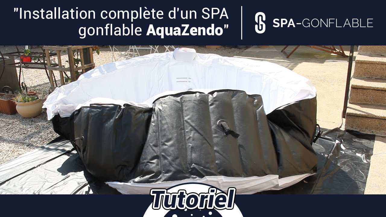Tutoriel d’installation d’un spa gonflable 6 places AquaZendo YouTube — free download