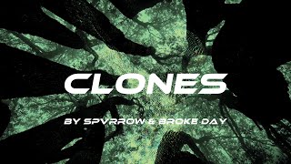 Spvrrow, Broke Day - Clones