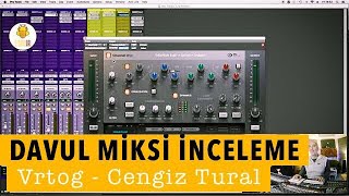 Davul Miksi İnceleme | Vrtog - Cengiz Tural