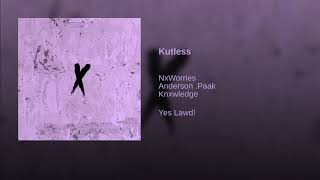 NxWorries (Anderson.Paak &amp; Knxwledge) &quot;Kutless&quot; #Slowed