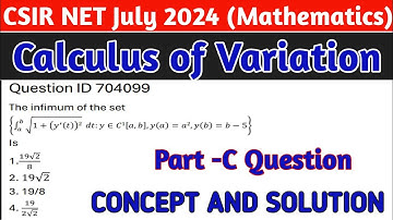 CSIR NET July 2024 | Calculus of variation | Mathematical Science