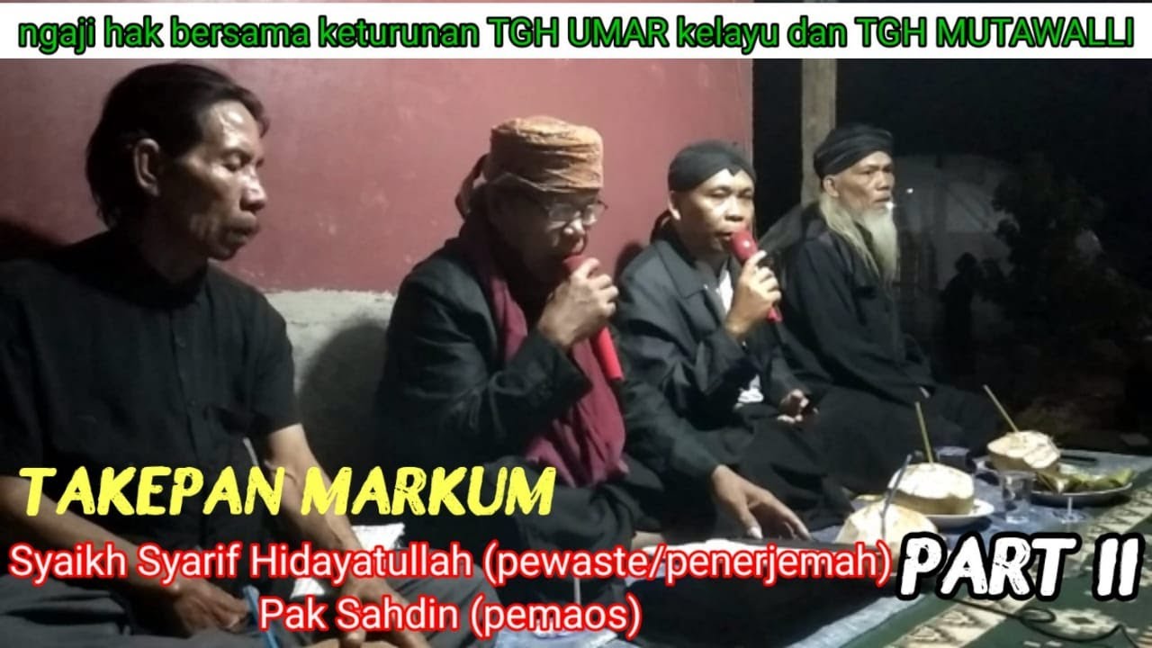 ngaji hak bersama tokoh tua Lombok | TAKEPAN MARKUM | makam mungkuk desa belanting..