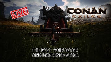 [ENG] Conan Exiles - The Best Ymir Altar And Hardened Steel