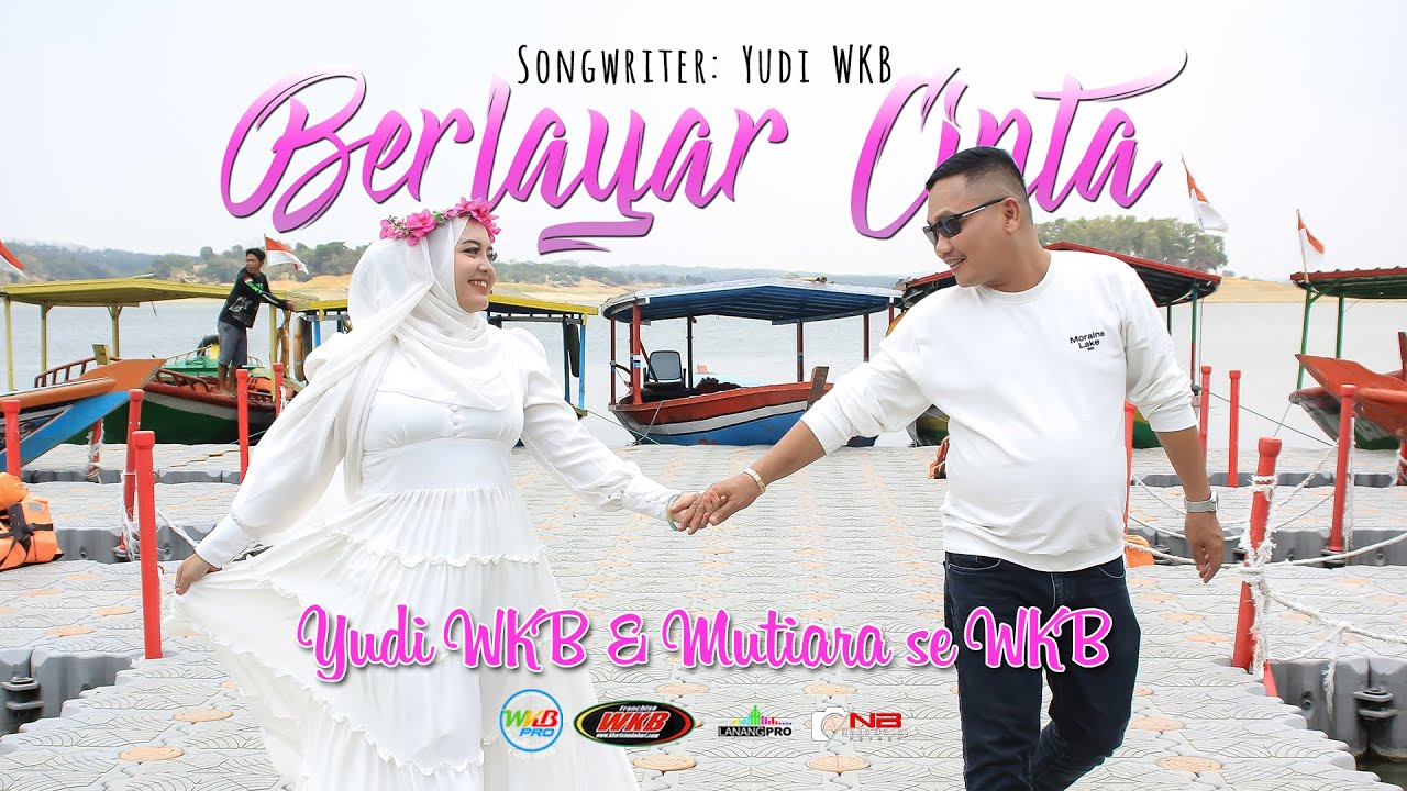 BERLAYAR CINTA - YUDI WKB FEAT MUTIARA SE WKB (OFFICIAL MUSIC VIDEO)