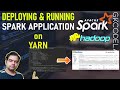 Deploying  running spark applications on hadoop with yarn