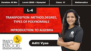 L - 4 Transposition Method,Degree | Introduction to Algebra Class 6 | Aditi Vyas | TTB