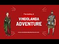 The Making of Vindolanda Adventure