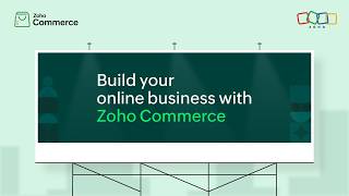 Everything you need to run an online business | Zoho Commerce