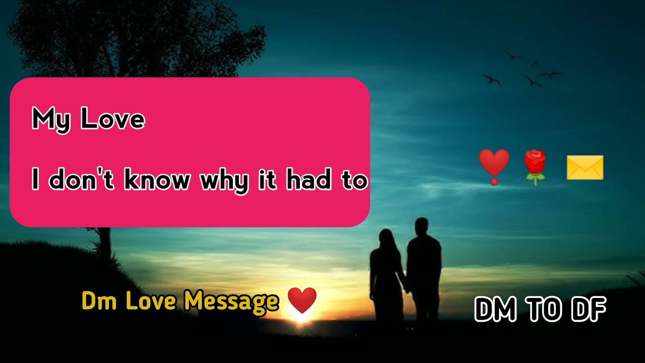 Love Message | Dm to Df | Why Do I Keep Doing This To Myself | Dm Love ...