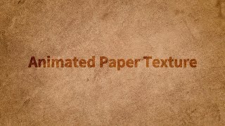 Animated Old Paper Texture Background | Motion Background | 4K | Free Download