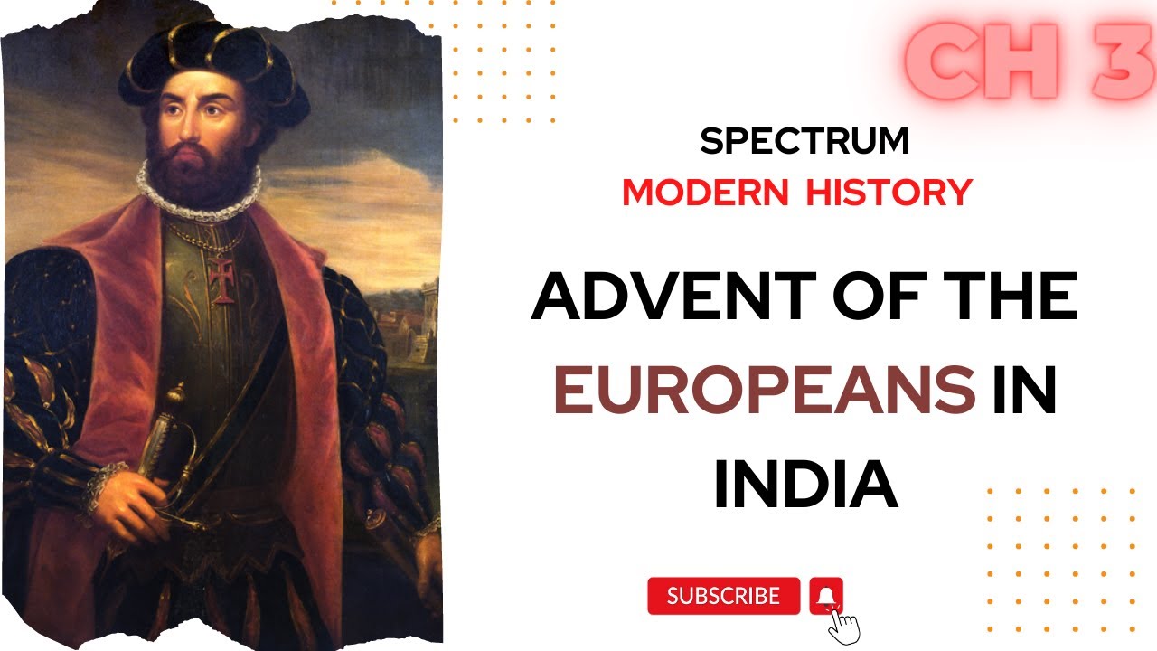 3.1 | Spectrum Modern History | Advent of the Europeans in India | # ...