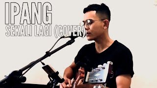 Ipang Lazuardy - Sekali Lagi Cover Bikri