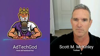 Ep. 137: The Data Quality Crisis in Digital Advertising with Scott McKinley of Truthset