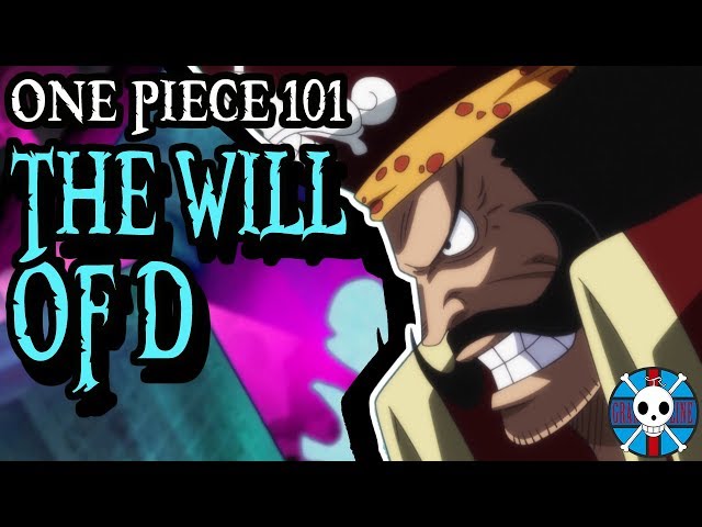 The Will of D Explained | One Piece 101 class=